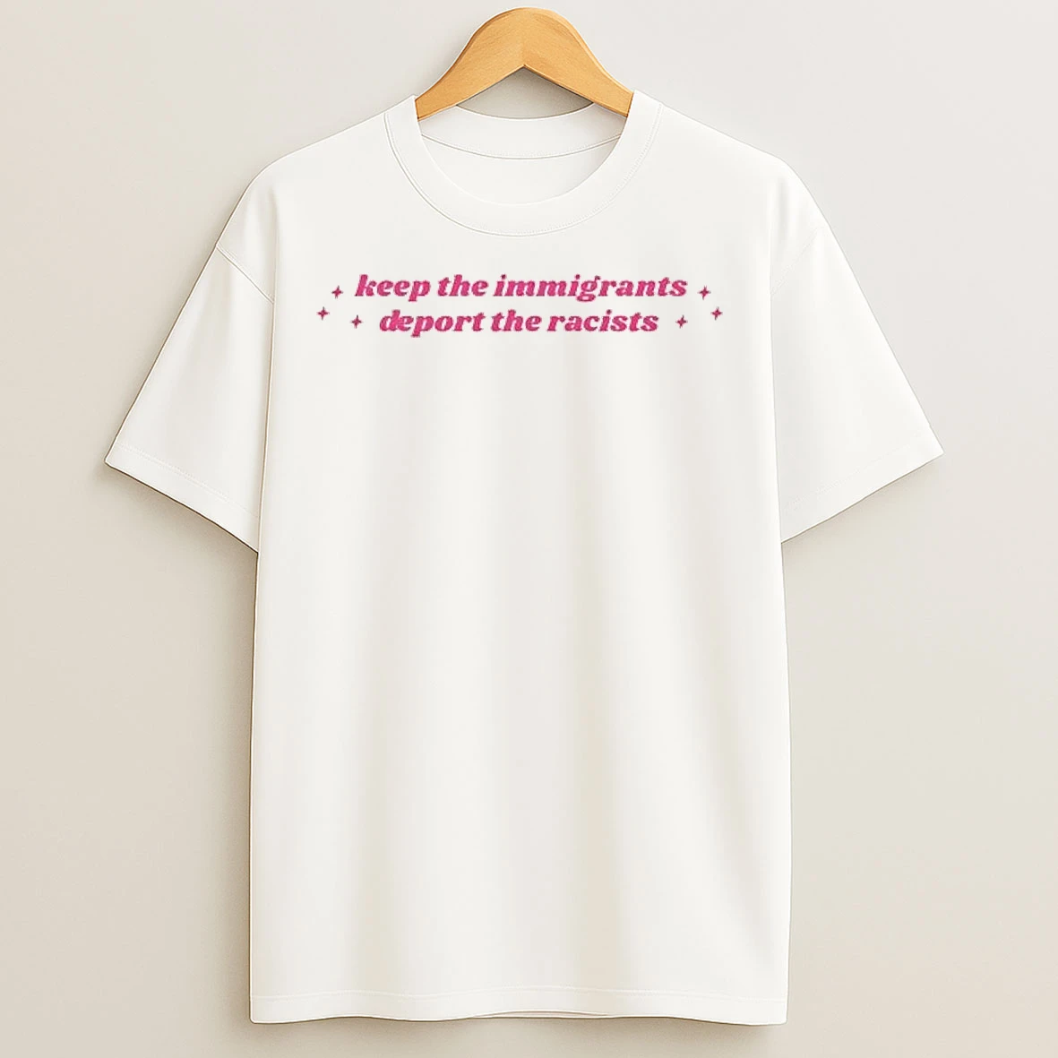 Classic Keep The Immigrants Deport The Racists Pink T Shirts