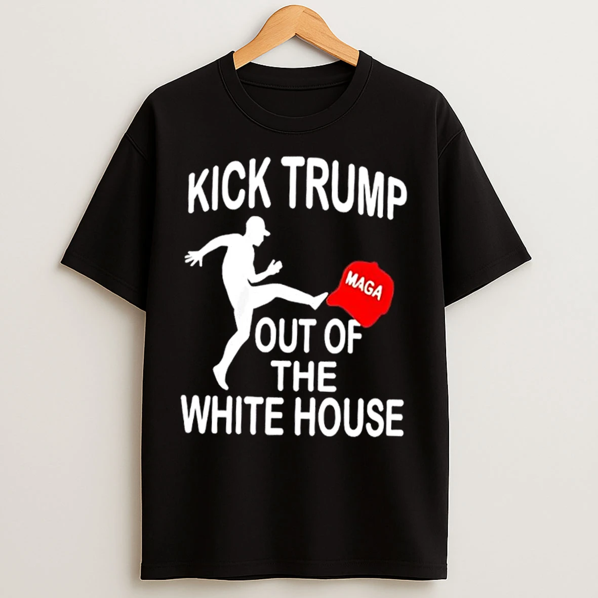 Classic Kick Trump Maga Red Hat Out Of The White House T Shirts