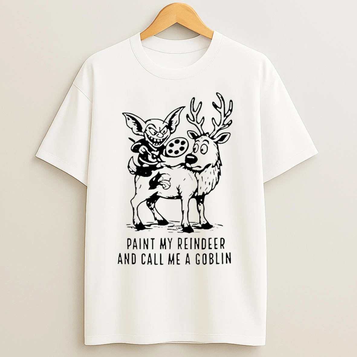 Classic Kyle Keefe Paint My Reindeer And Call Me A Goblin T Shirts