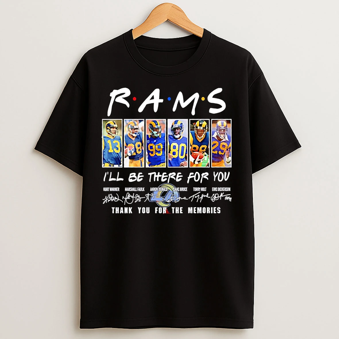 Classic La Rams Friends Ill Be There For You Thank You For The Memories T Shirts