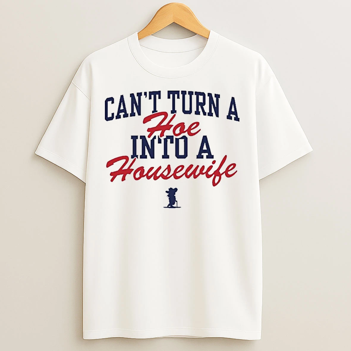Classic Lane Kiffin Cant Turn A Hoe Into A Housewife T Shirts