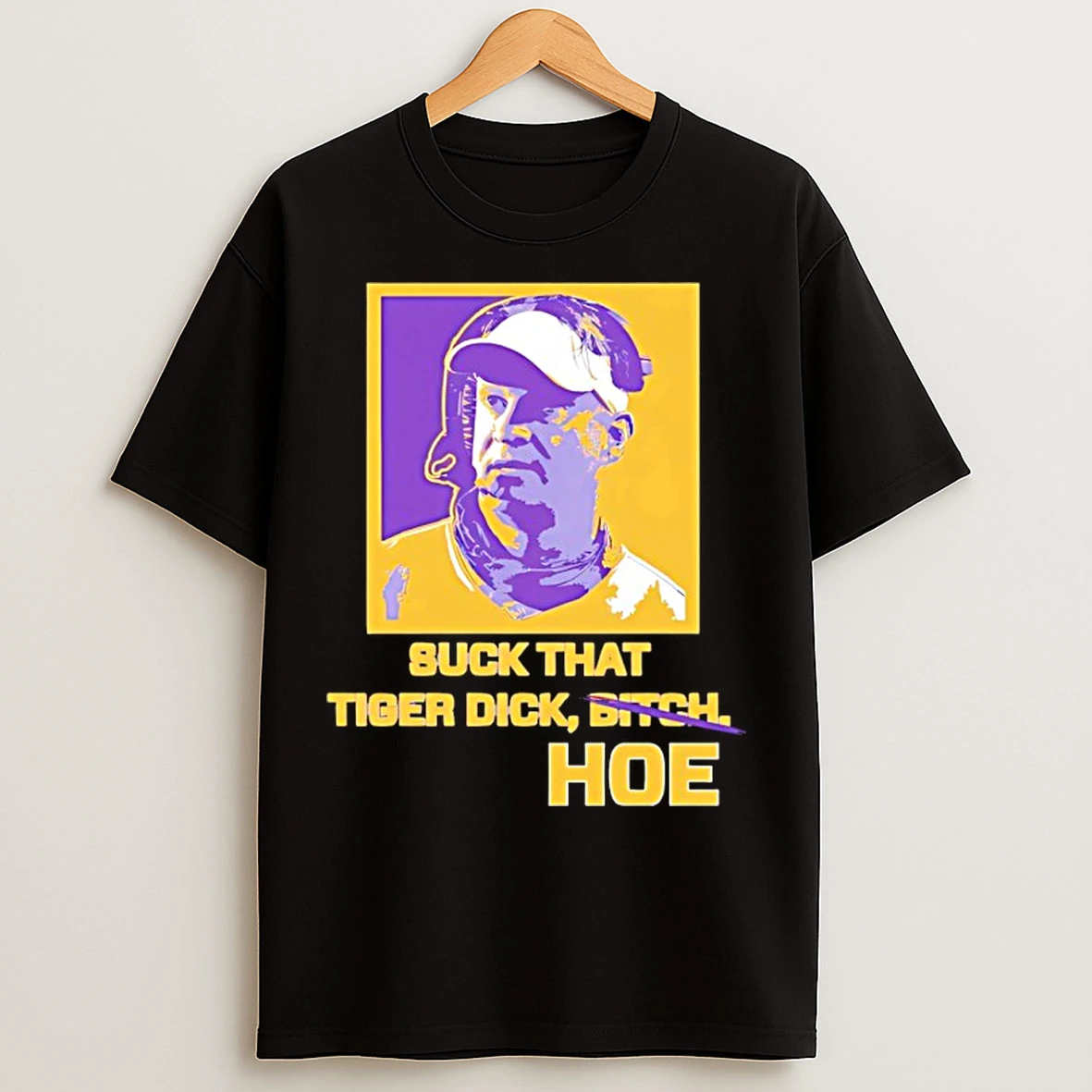 Classic Lane Kiffin Sttd Hoe Suck That Tiger Dick Bitch Hoe T Shirts