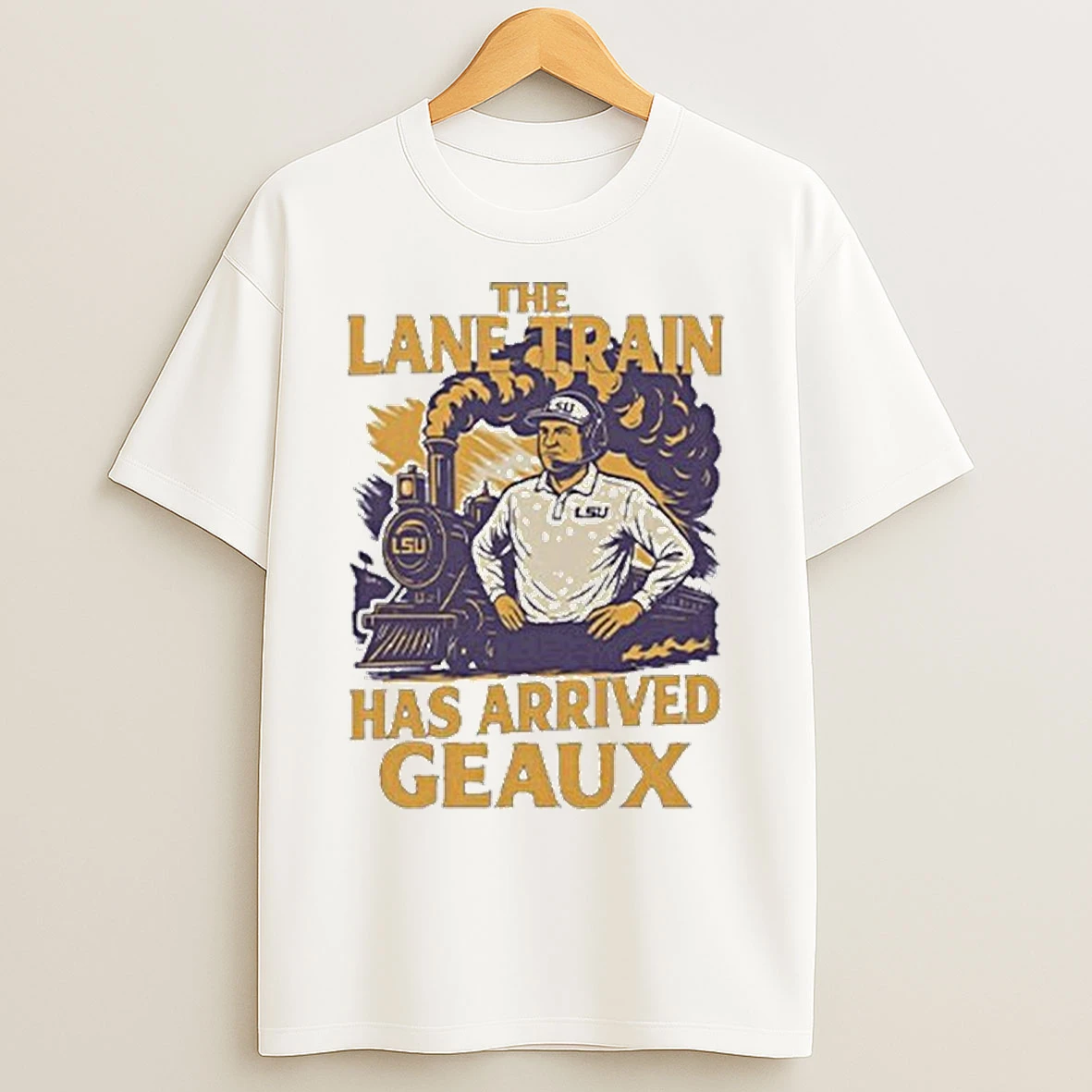 Classic Lane Kiffinn Lsuu Louisiana Tigers Train Has Arrived Geaux T Shirts