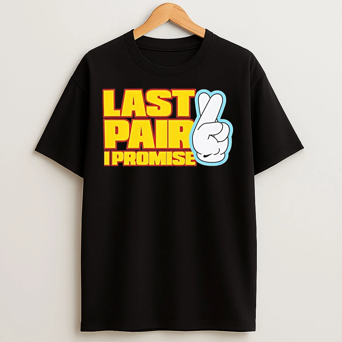 Classic Last Pair I Promise T Shirts