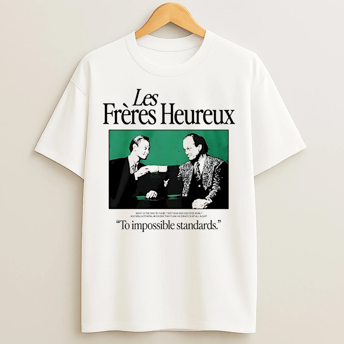 Classic Les Freres Heureux To Impossible Standards T Shirts