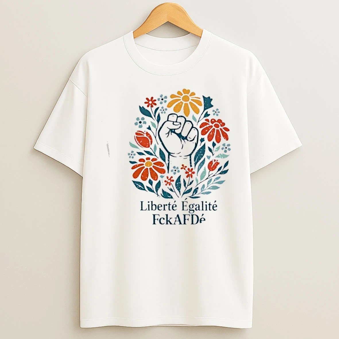 Classic Liberte Egalite Fckafde Fist Floral T Shirts