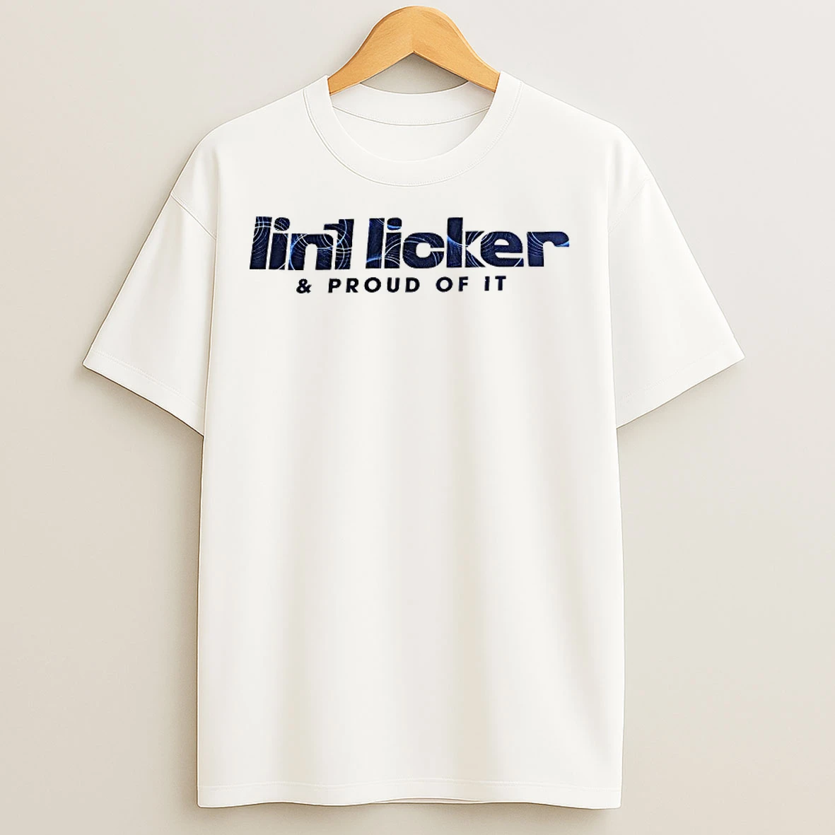 Classic Lint Licker And Proud Of It T Shirts
