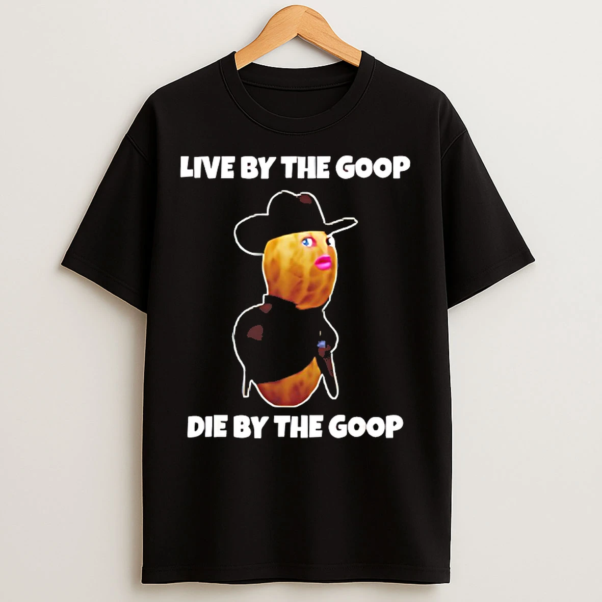 Classic Live By The Goop Die By The Goop T Shirts