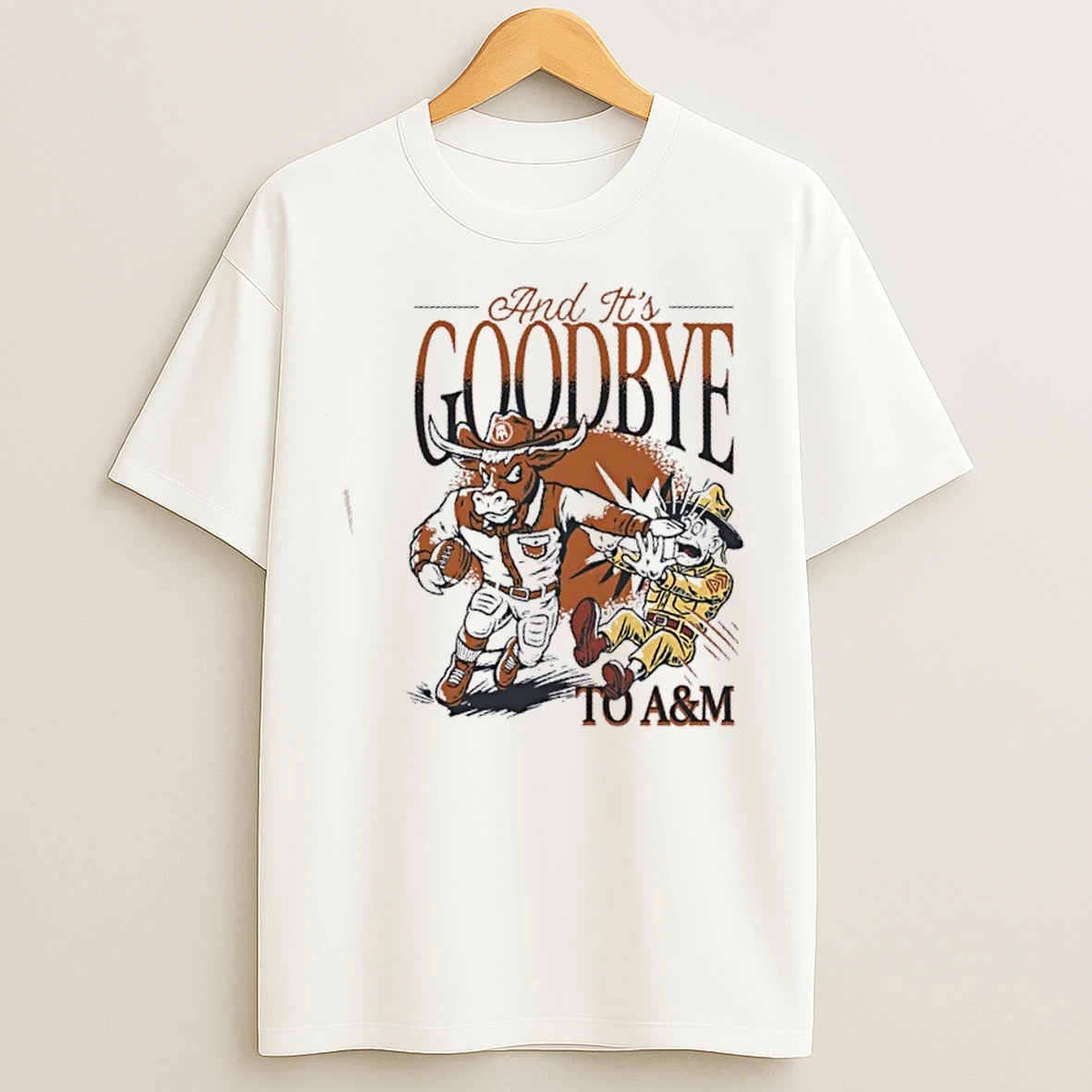 Classic Longhorns Beat Aggies And Its Goodbye To Am Mascot T Shirts