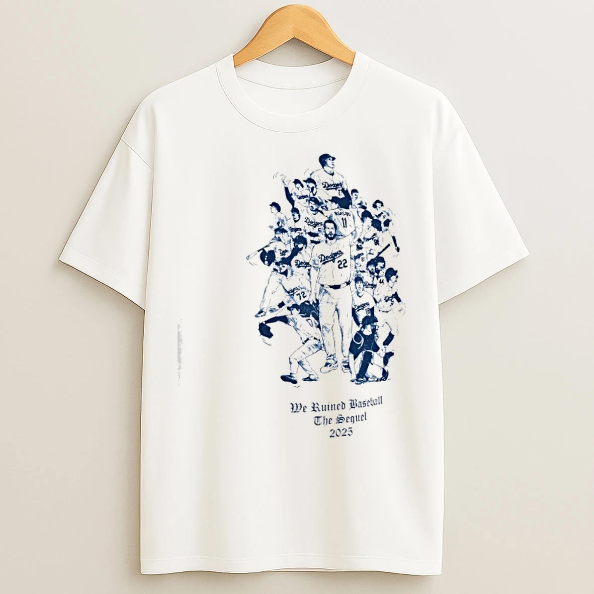 Classic Los Angeles Dodgers We Ruined Baseball The Sequel 2025 T Shirts