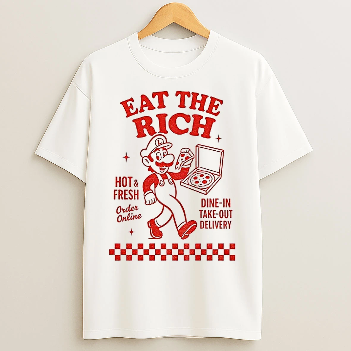 Classic Luigi Pizza Eat The Rich Hot An Fresh Dine In Take Out Delivery T Shirts