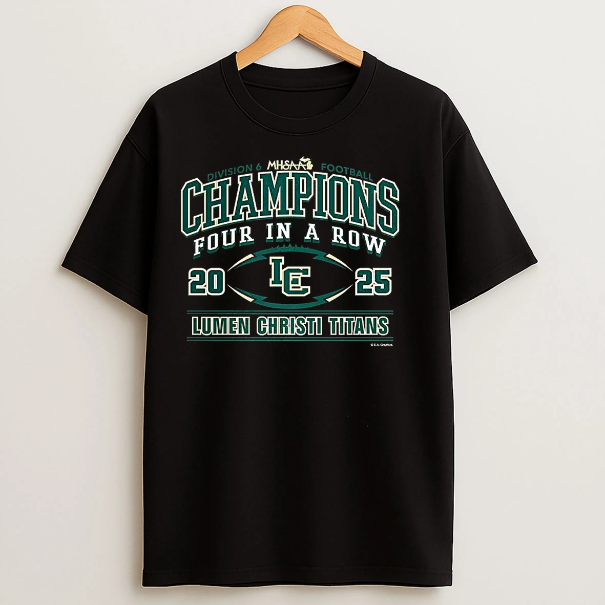 Classic Lumen Christi Titans 2025 Mhsaa Football Division 6 Champions Four In A Row T Shirts