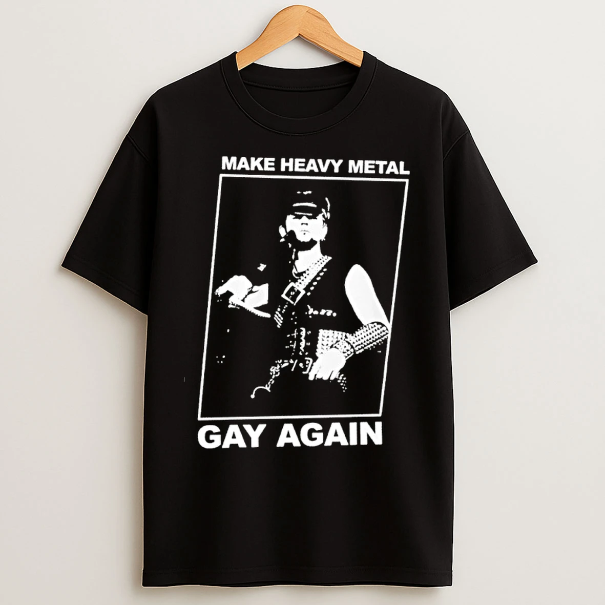 Classic Make Heavy Metal Gay Again T Shirts