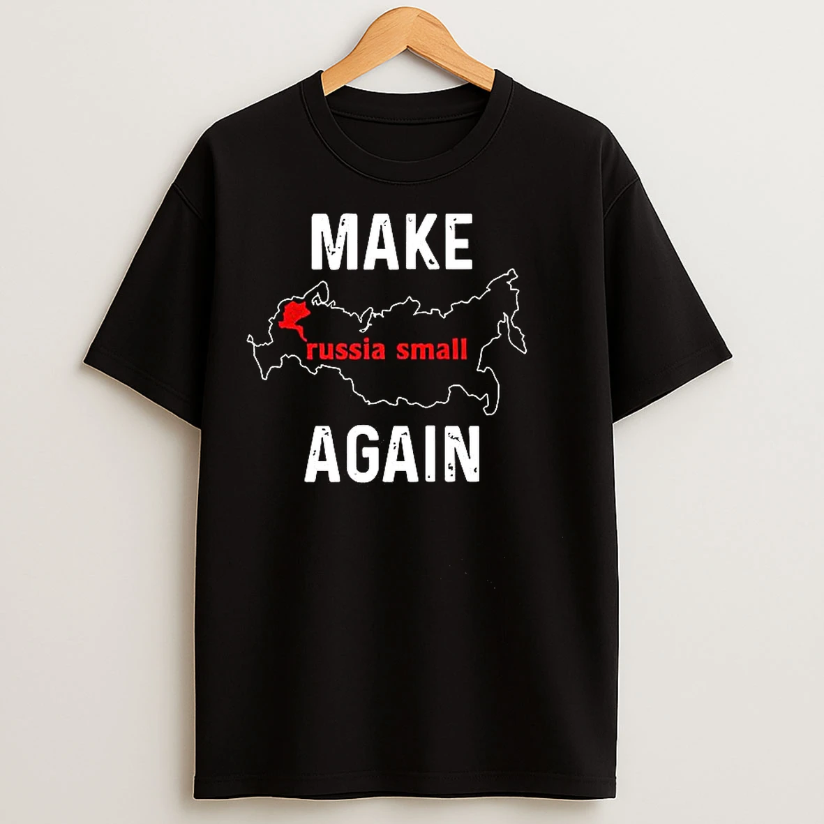 Classic Make Russia Small Again T Shirts