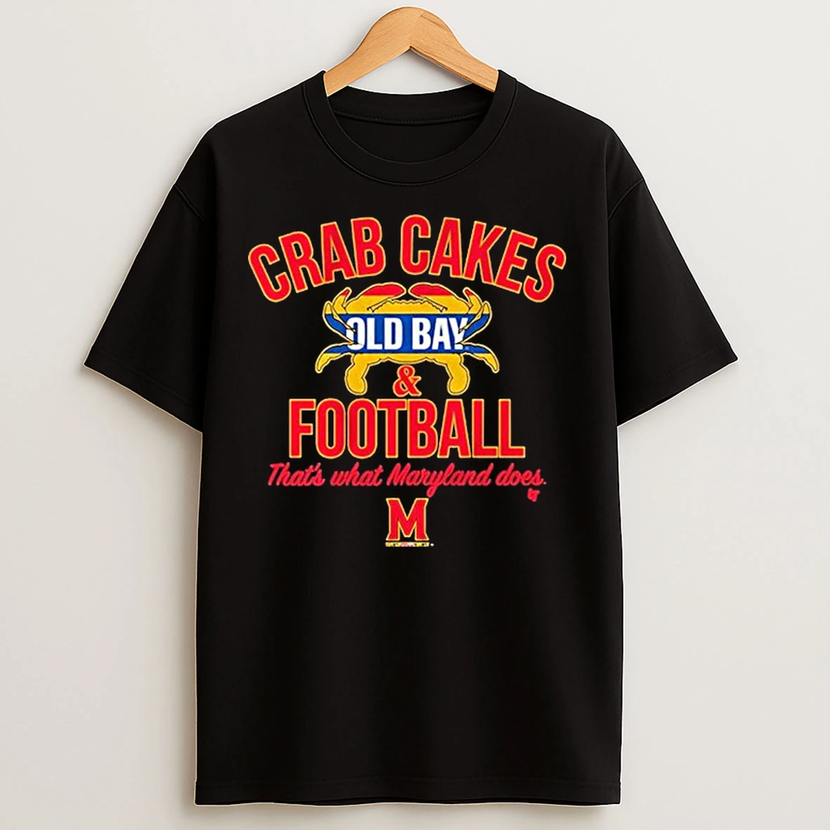 Classic Maryland Terrapins Crab Cakes And Football Old Bay Thats What Maryland Does T Shirts