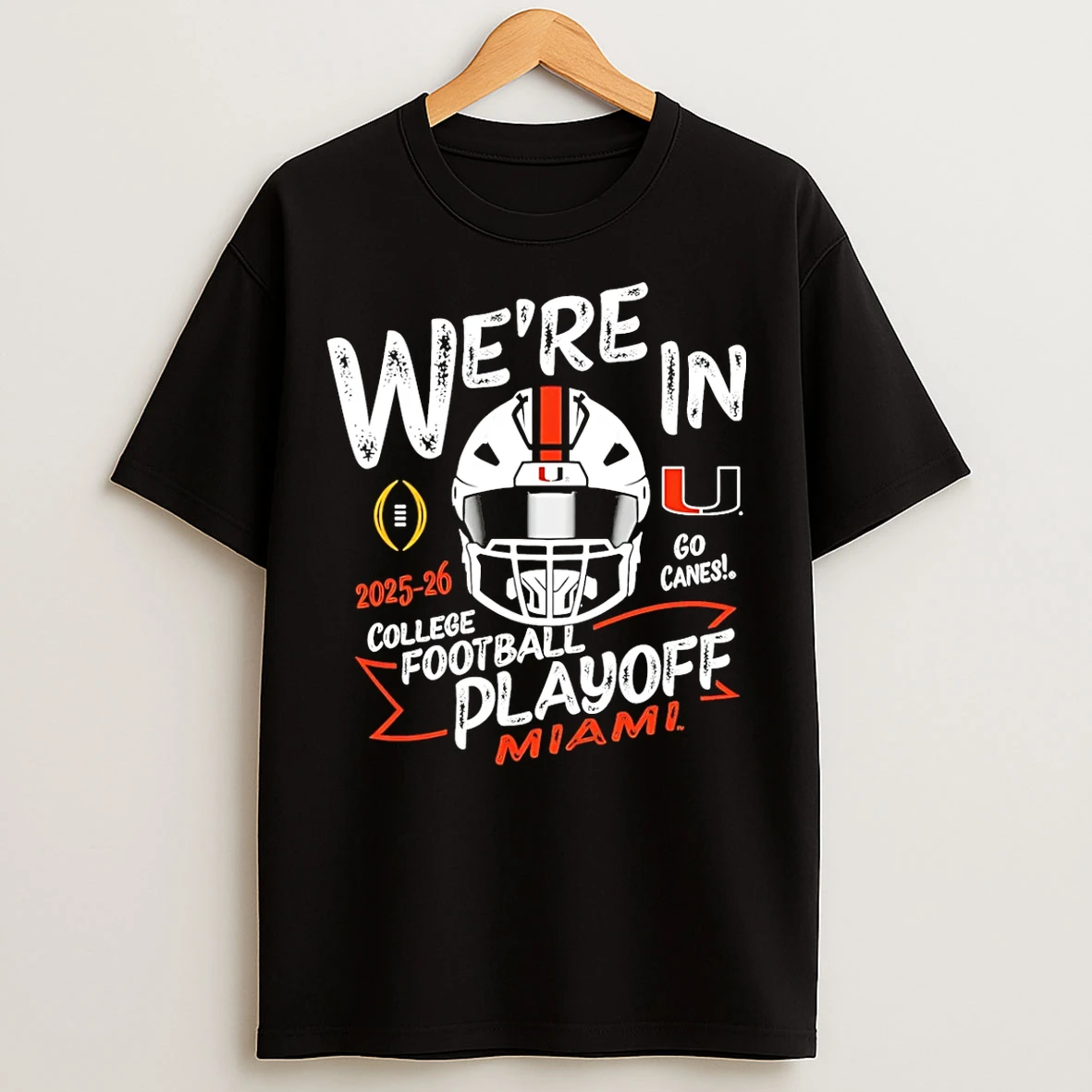 Classic Miami Hurricanes 2025 2026 College Football Playoff Were In T Shirts