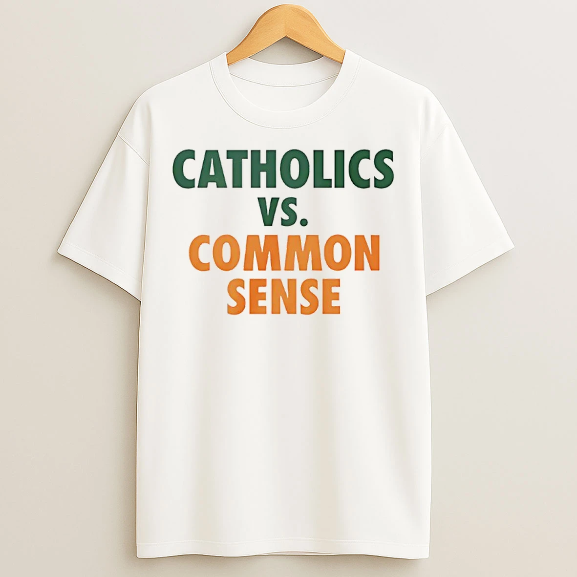 Classic Miami Hurricanes Catholics Vs Common Sense T Shirts