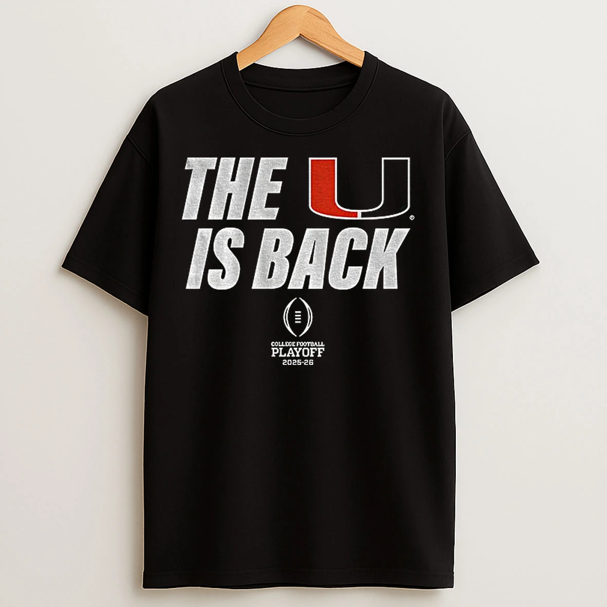 Classic Miami Hurricanes Football 2025 Cfp The U Is Back College Football Playoff T Shirts