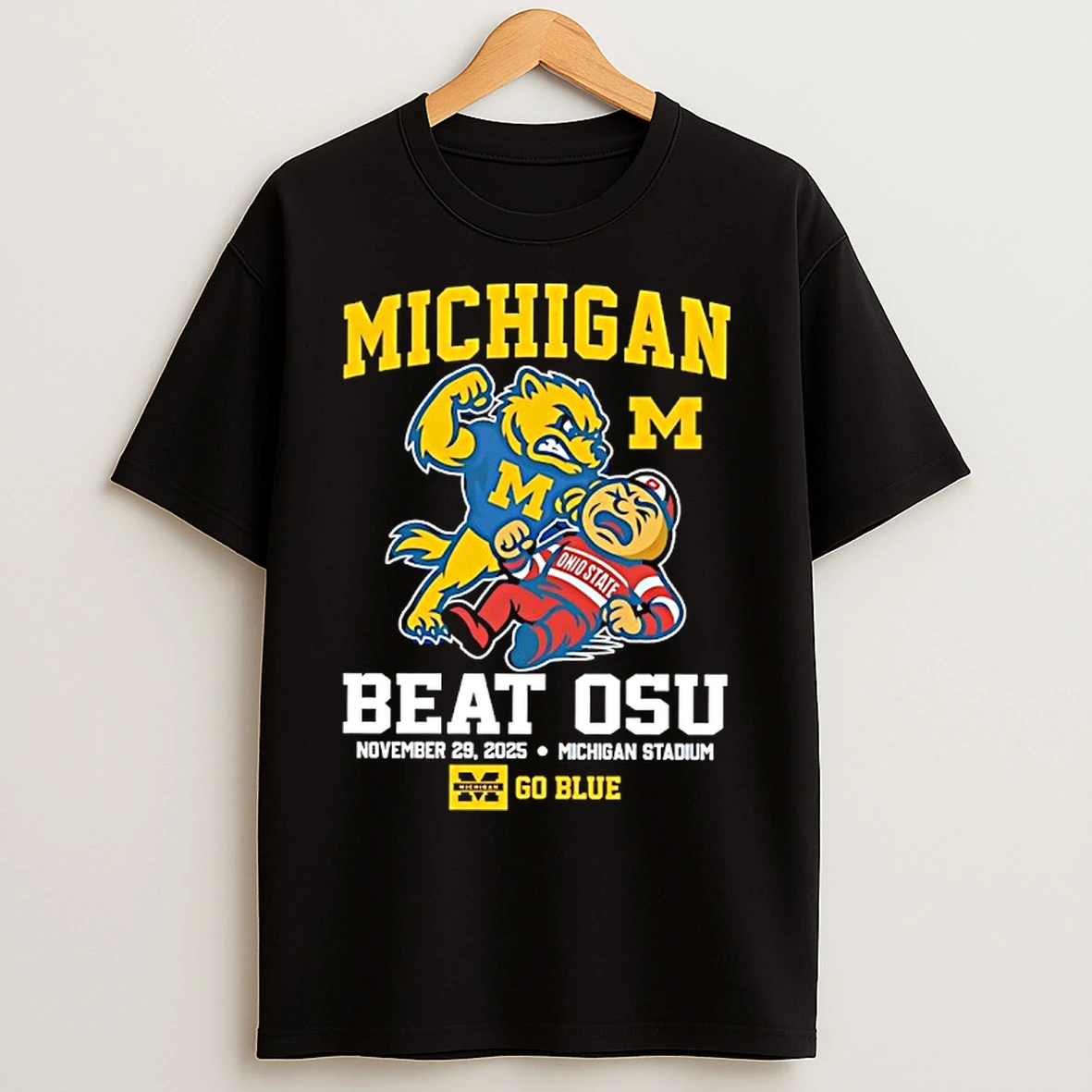 Classic Michigan Wolverines Beat Ohio State Buckeyes Go Blue Nov 29 2025 In Michigan Stadium T Shirts