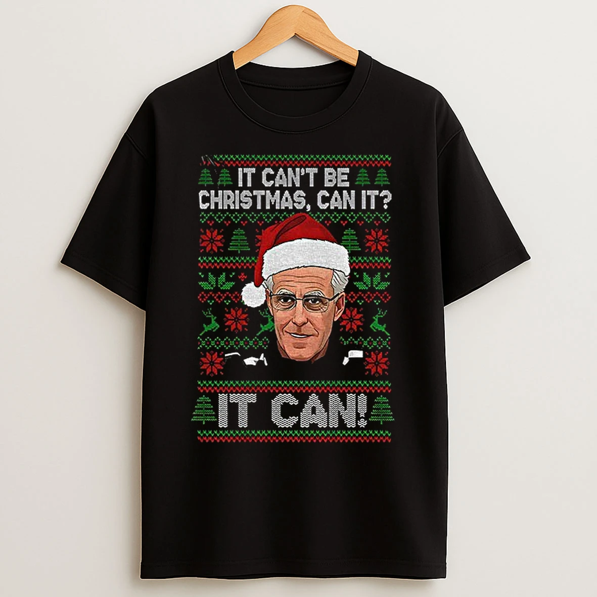 Classic Mick Mccarthy It Cant Be Christmas Can It It Can Merry Xmas T Shirts