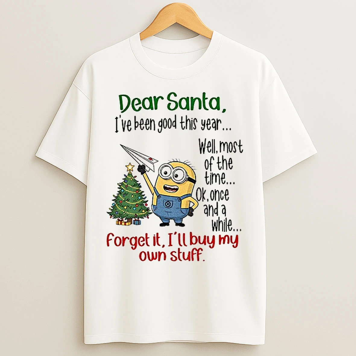 Classic Minion Christmas Tree Dear Santa Ive Been Good This Year Well Most Of The Time Christmas T Shirts
