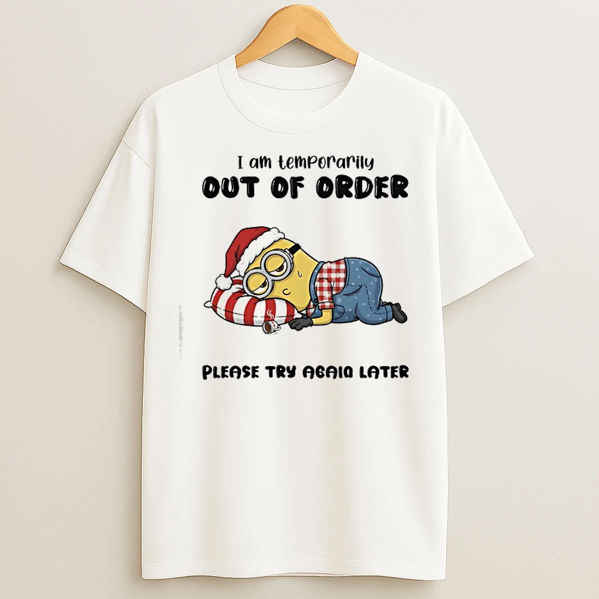 Classic Minion I Am Temporarily Out Of Order Please Try Again Later T Shirts