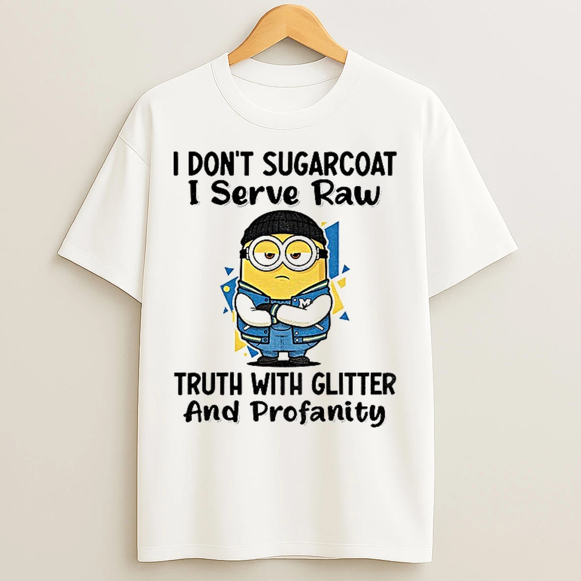 Classic Minion I Dont Sugarcoat I Serve Raw Truth With Glitter And Profanity T Shirts