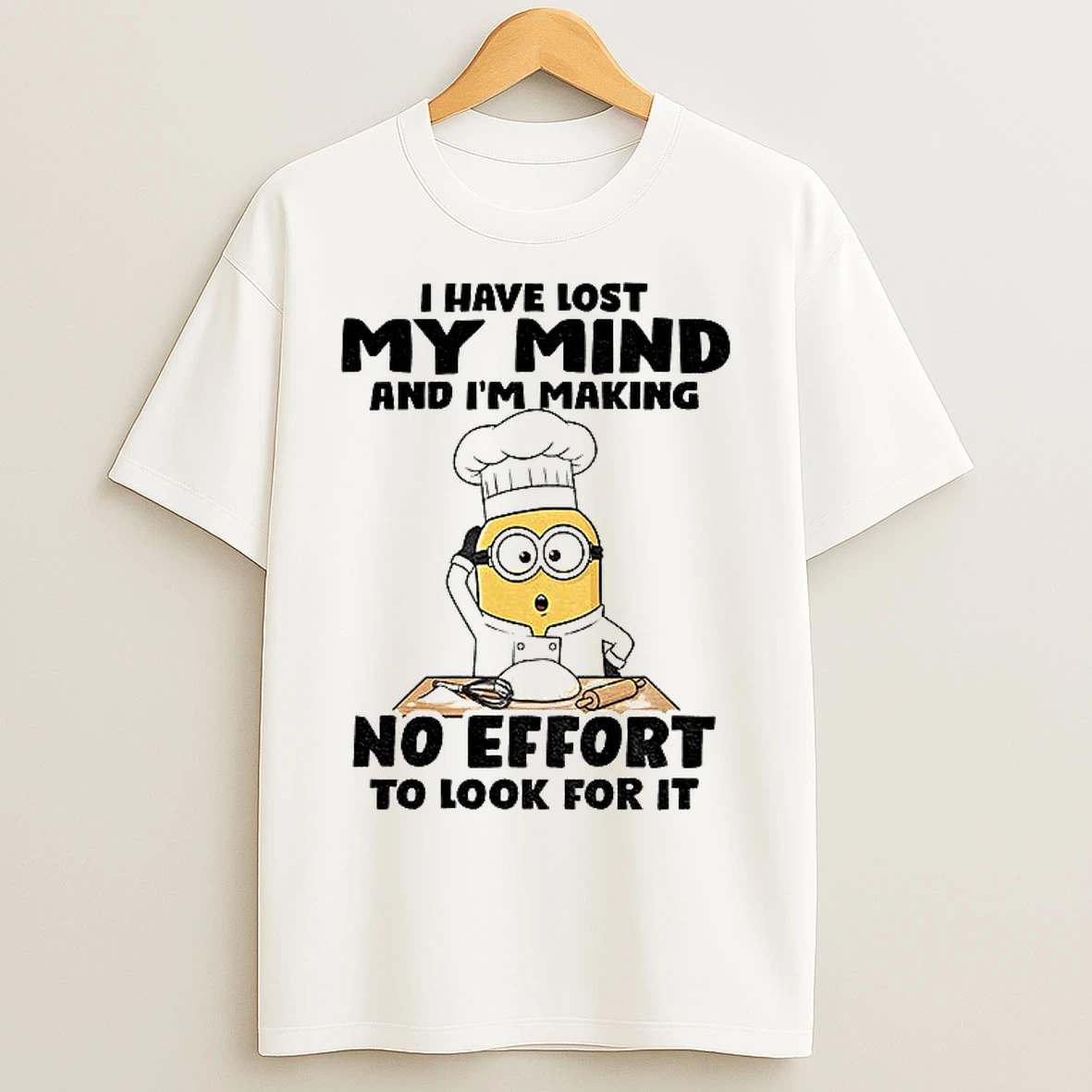 Classic Minion I Have Lost My Mind And Im Making No Effort To Look For It T Shirts