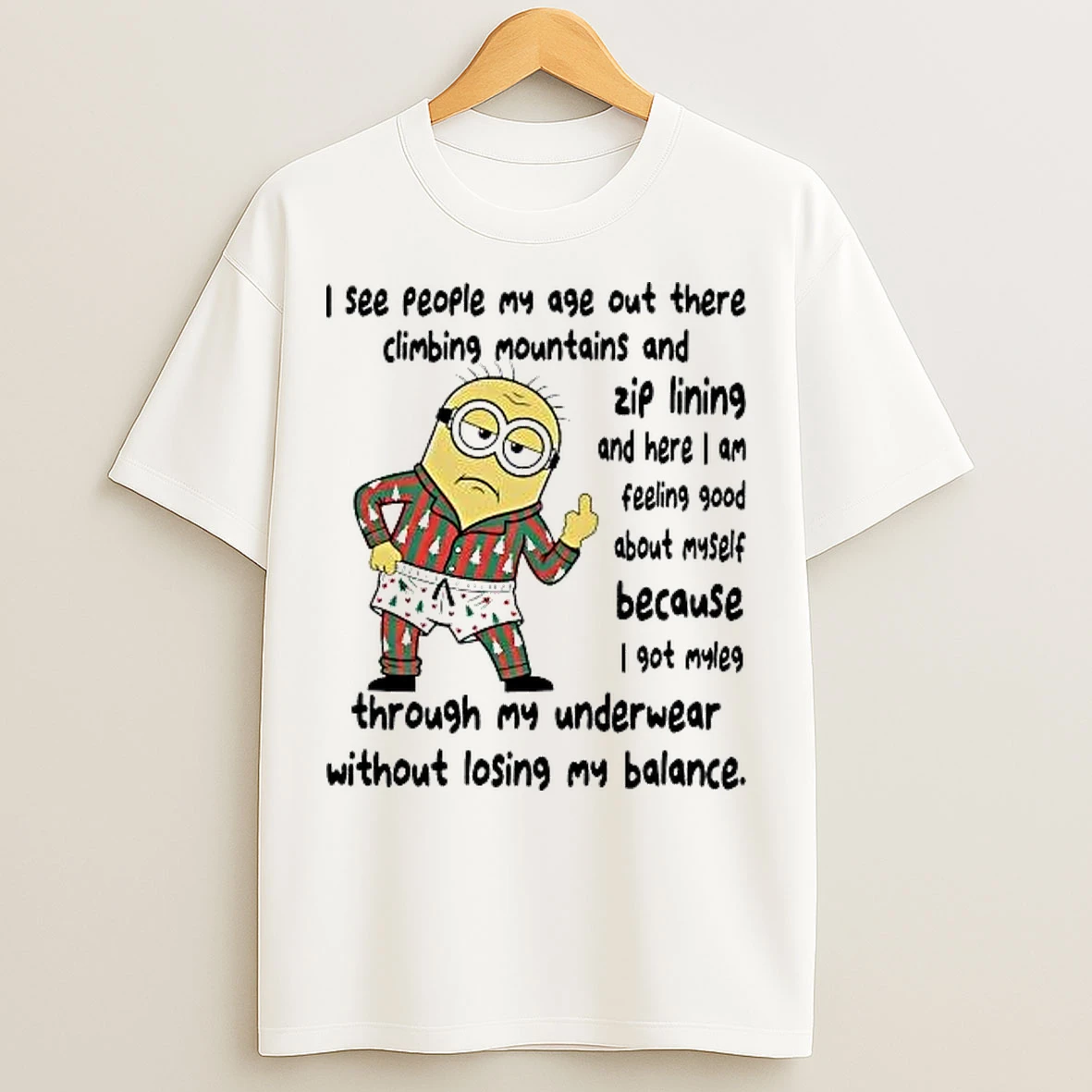 Classic Minion I See People My Age Out There Climbing Mountains Zip Lining Christmas T Shirts