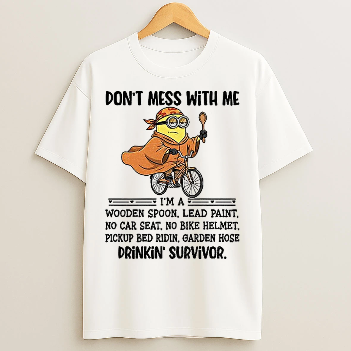 Classic Minion Dont Mess With Me Im A Wooden Spoon Lead Paint No Car Seat No Bike Helmet T Shirts
