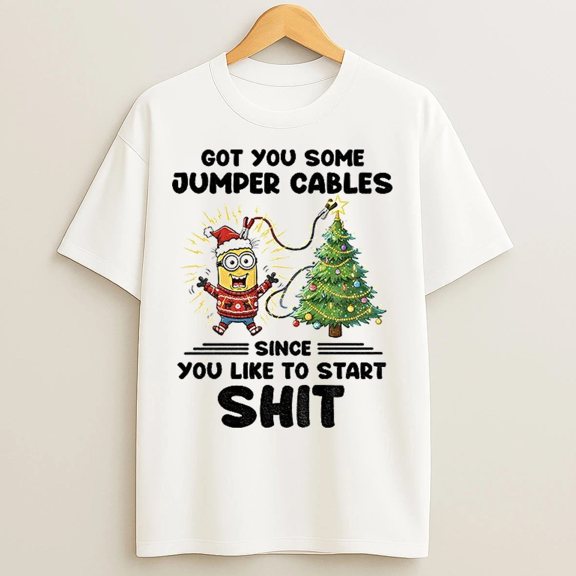 Classic Minion Got You Some Jumper Cables Since You Like To Start Shit Christmas T Shirts