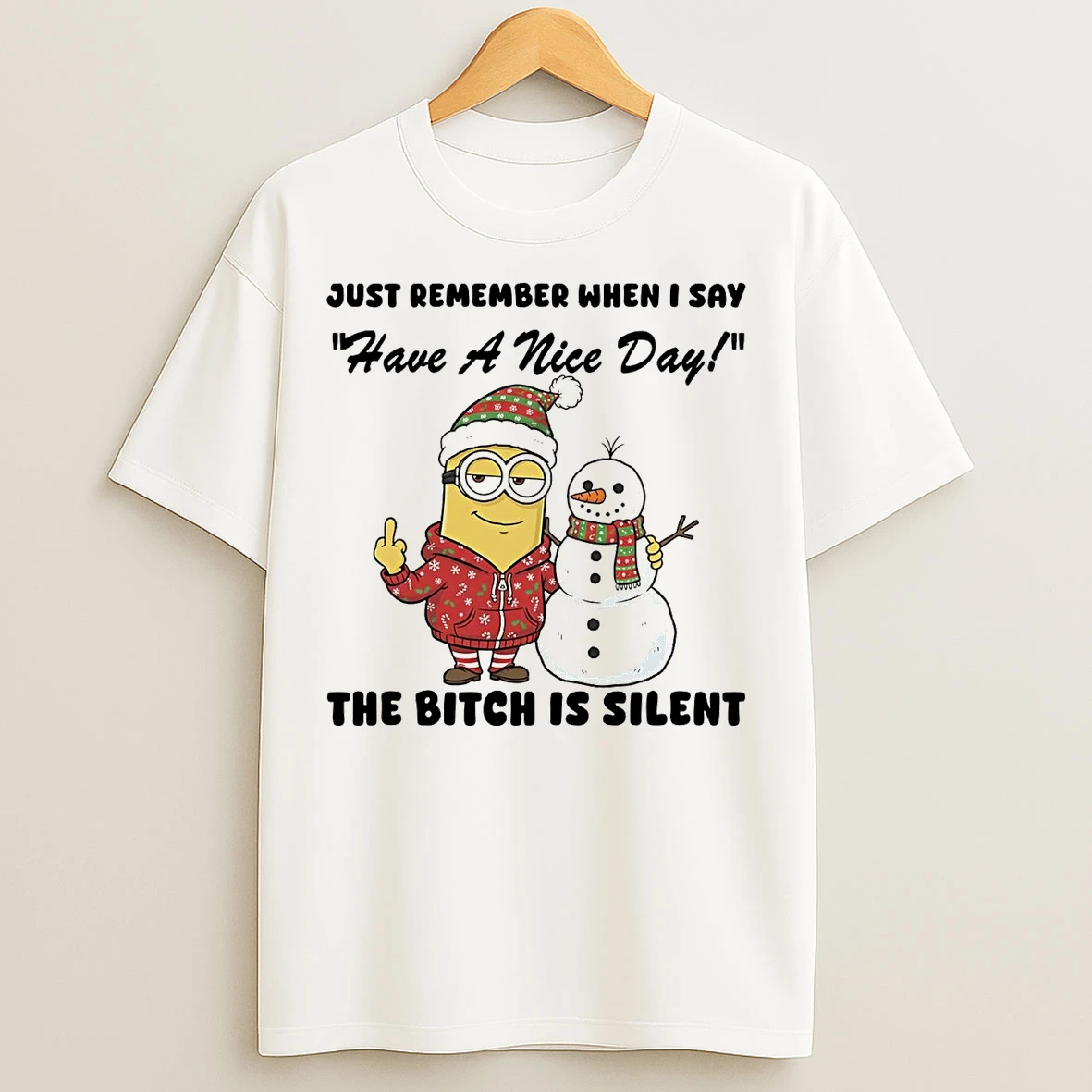 Classic Minion Just Remember When I Say The Bitch Is Silent Christmas T Shirts