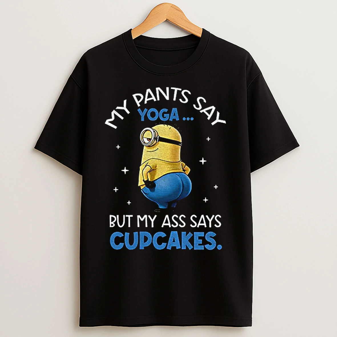 Classic Minion My Pants Say Yoga But My Ass Says Cupcakes T Shirts