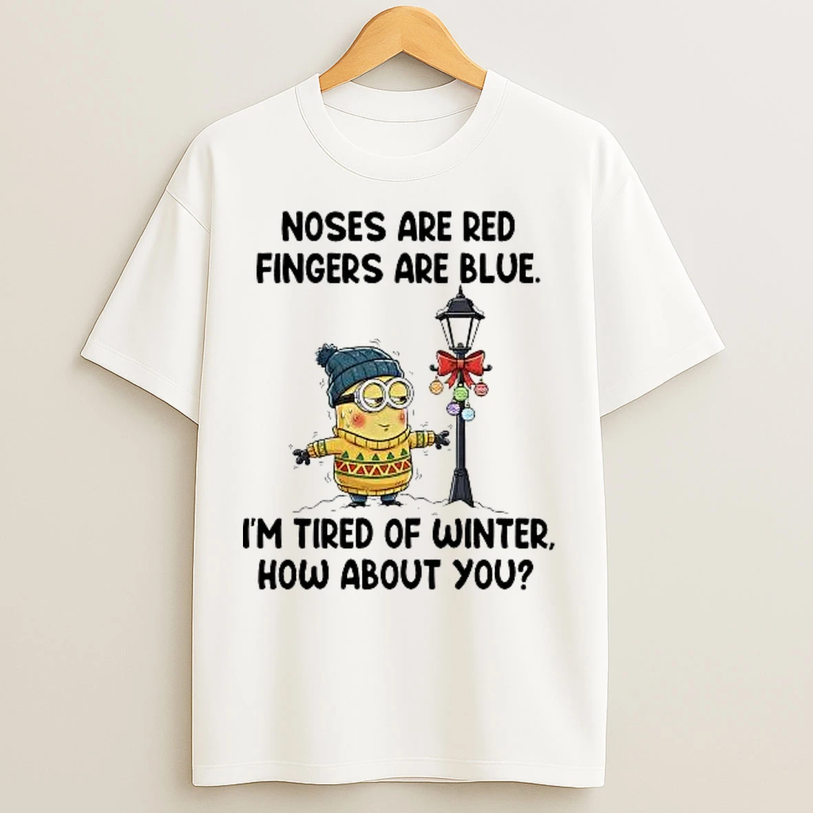 Classic Minion Nose Are Red Fingers Are Blue Im Tired Of Winter Christmas T Shirts