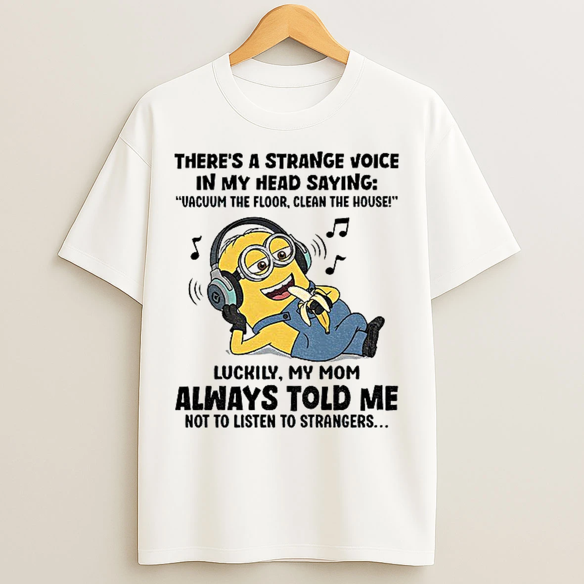 Classic Minion Theres A Strange Voice In My Head Saying Vacuum The Floor Clean The House T Shirts