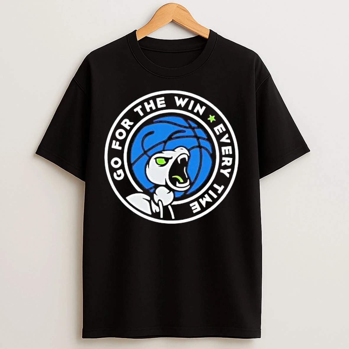 Classic Minnesota Timberwolves Go For The Win Every Time T Shirts