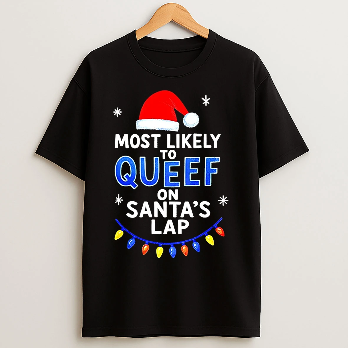 Classic Most Likely To Queef On Santas Lap Christmas T Shirts