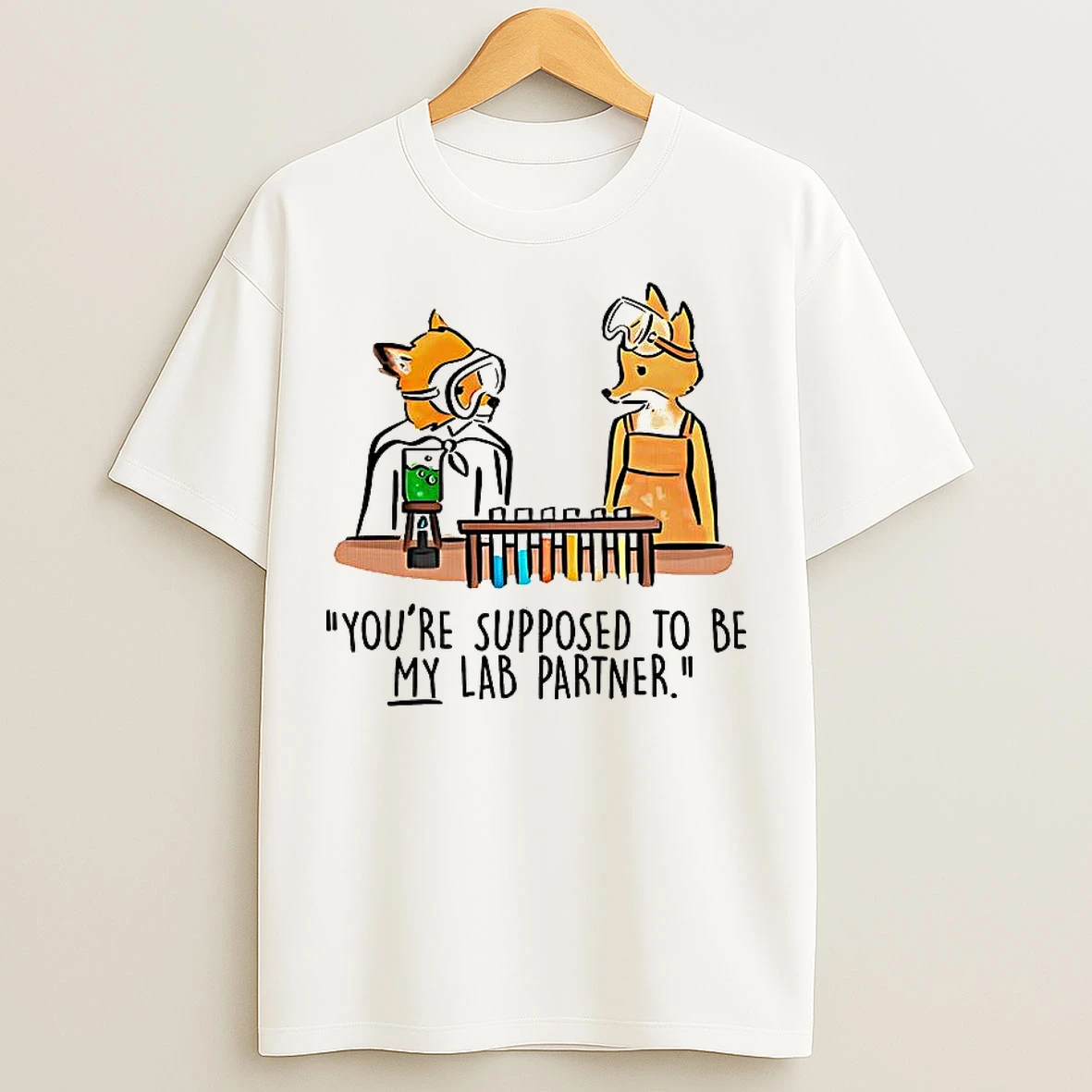 Classic Mr Fox Youre Supposed To Be My Lab Partner T Shirts