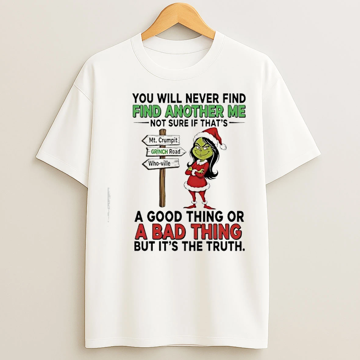 Classic Mt Crumpit Grinch Road Who Ville A Good Thing Or A Bad Thing But Its The Truth T Shirts