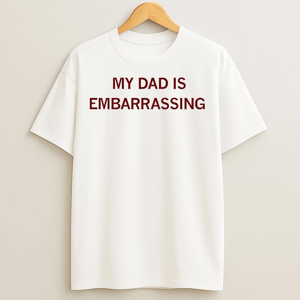 Classic My Dad Is Embarrassing T Shirts