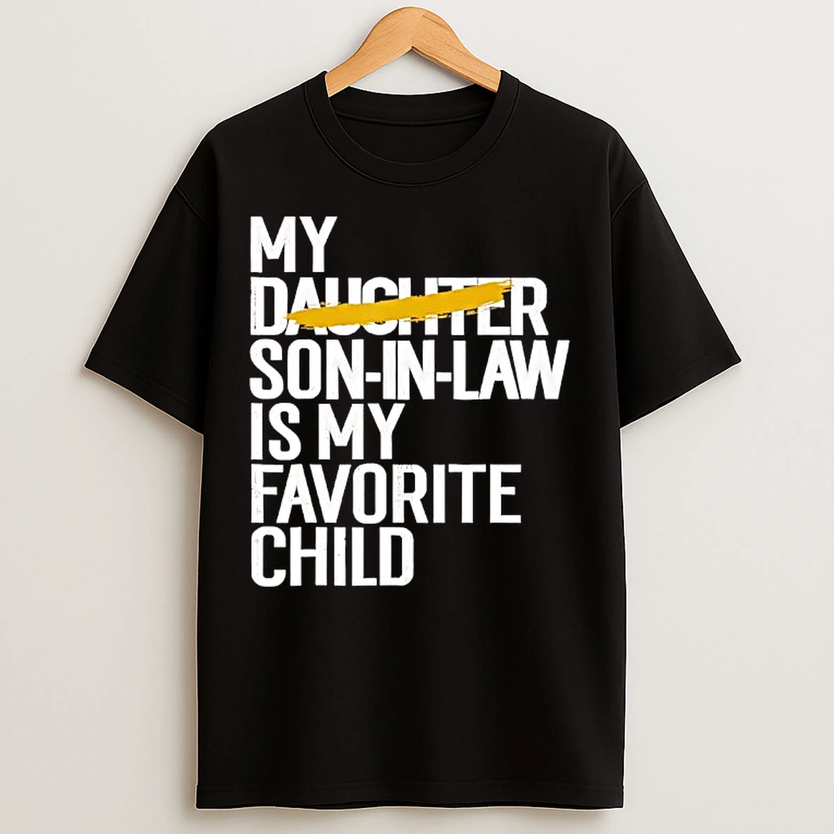 Classic My Daughter Son In Law Is My Favorite Child T Shirts