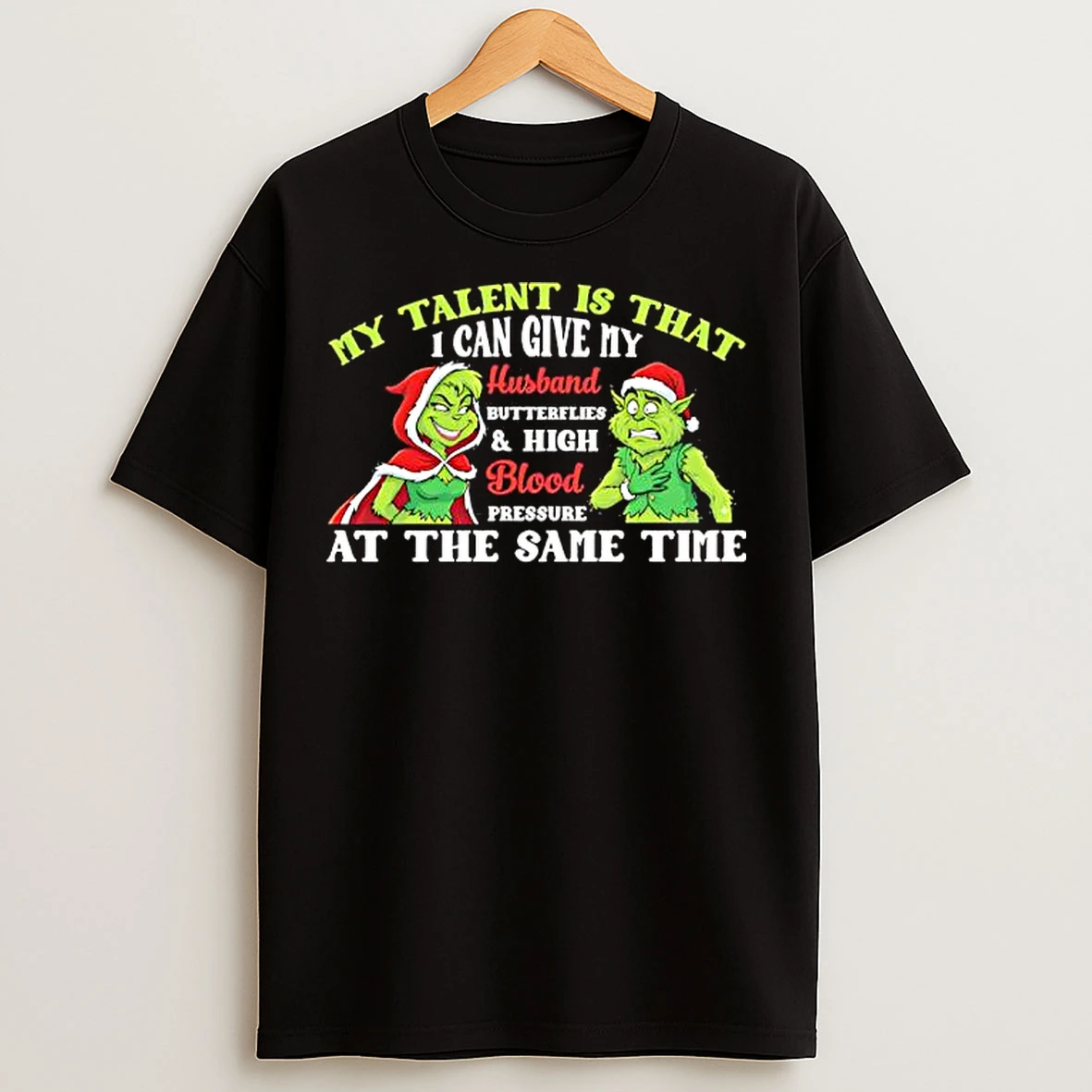 Classic My Talent Is That I Can Give My Husband Butterflies High Blood Pressure At The Same Time T Shirts