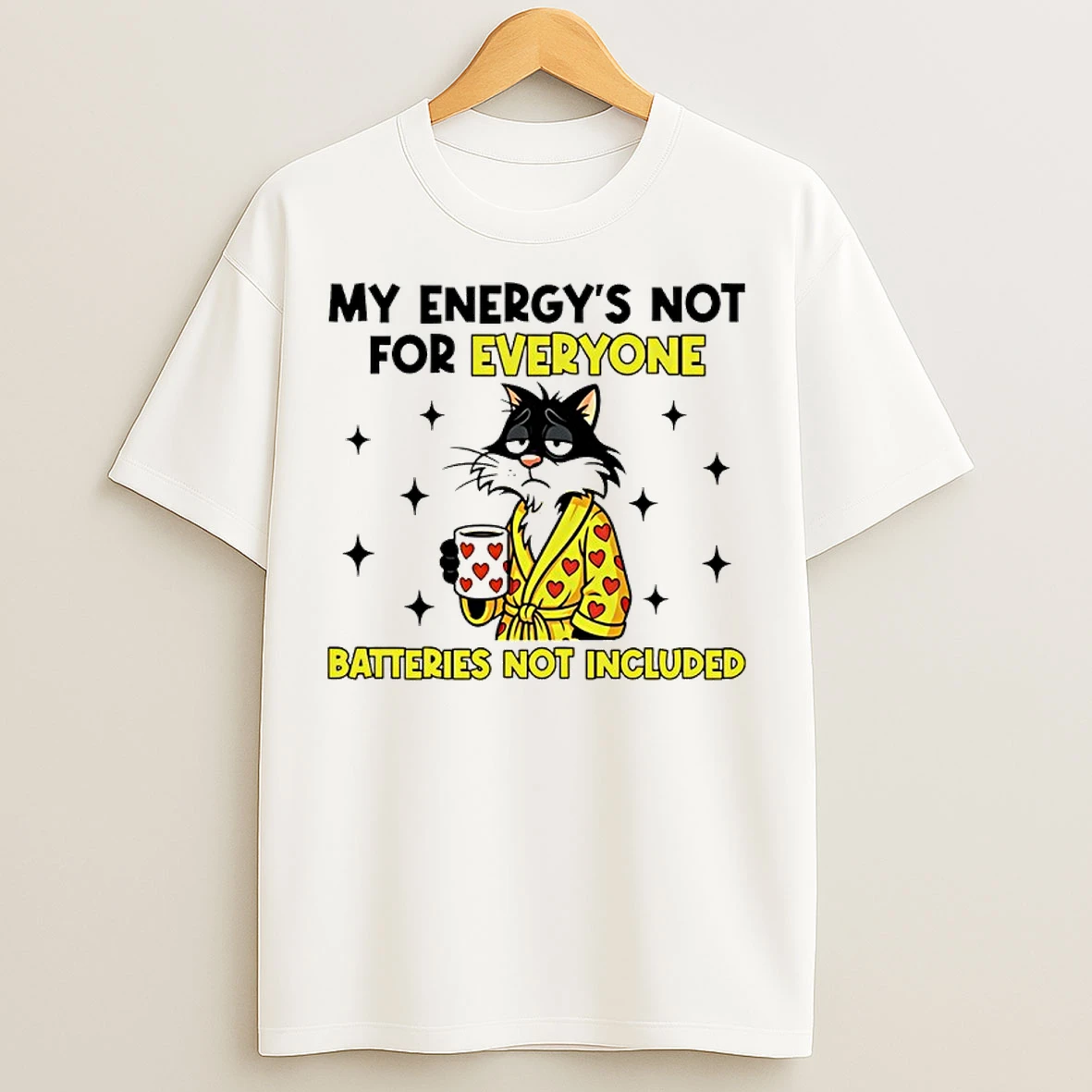 Classic My Energys Not For Everyone Batteries Not Included Cat T Shirts