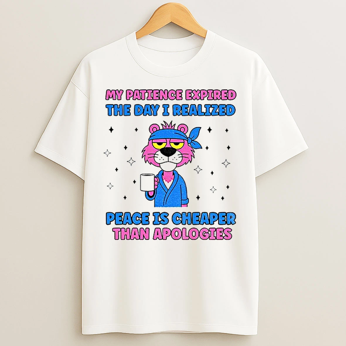 Classic My Patience Expired The Day I Realized Peace Is Cheaper Than Apologies T Shirts