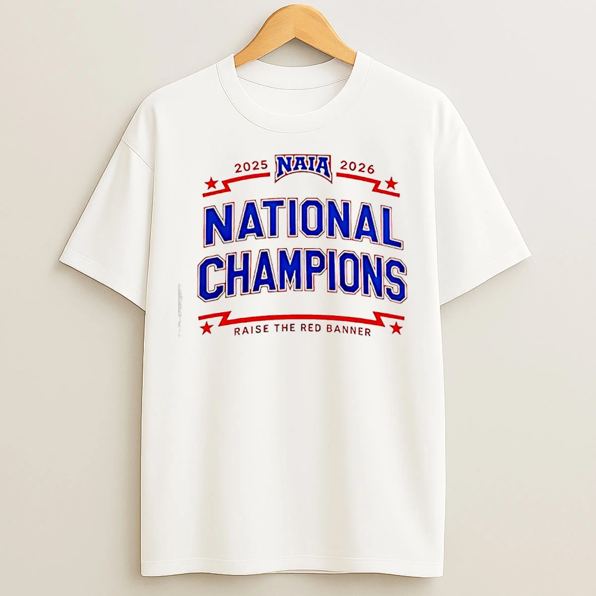 Classic Naia 2025 2026 National Champions Raise The Red Banner T Shirts