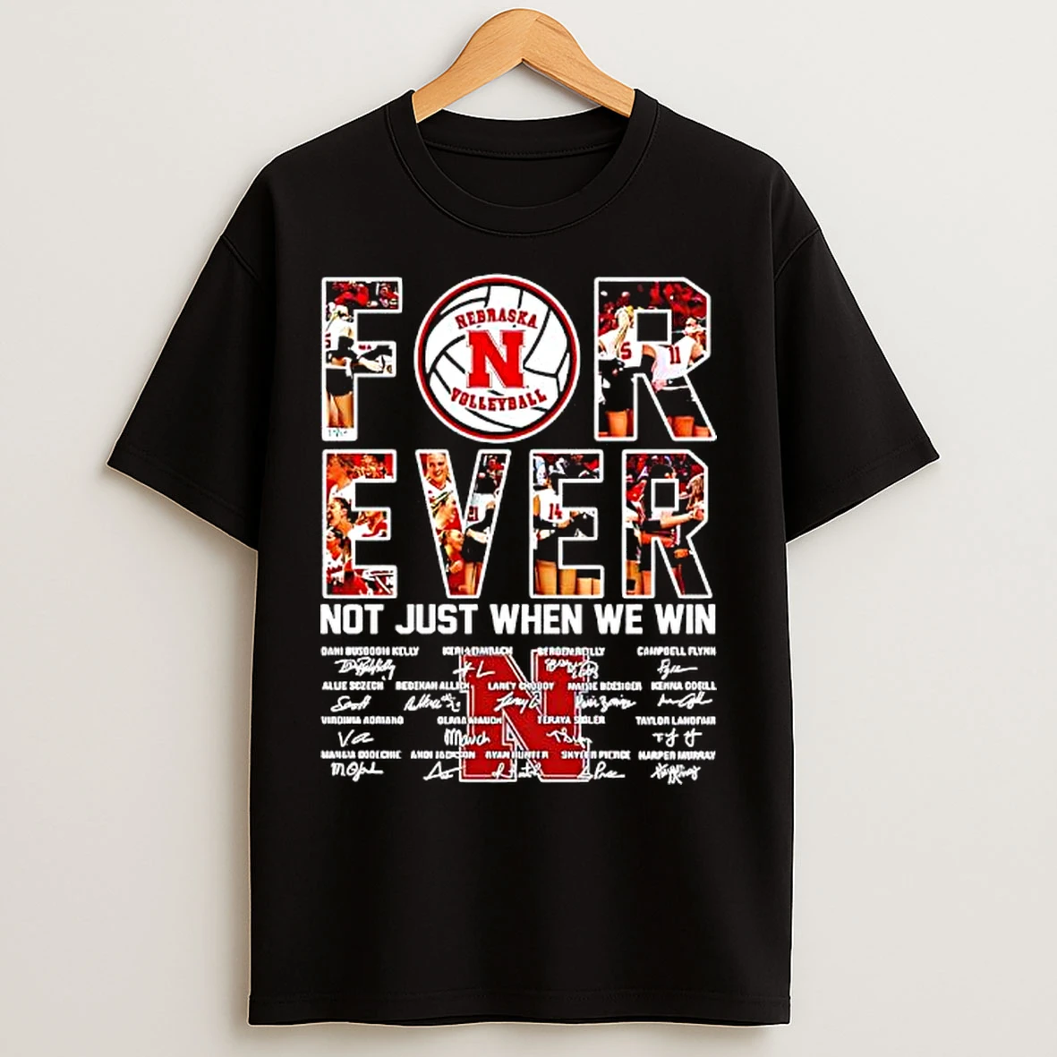 Classic Nebraska Cornhuskers Womens Volleyball Forever Not Just When We Win T Shirts
