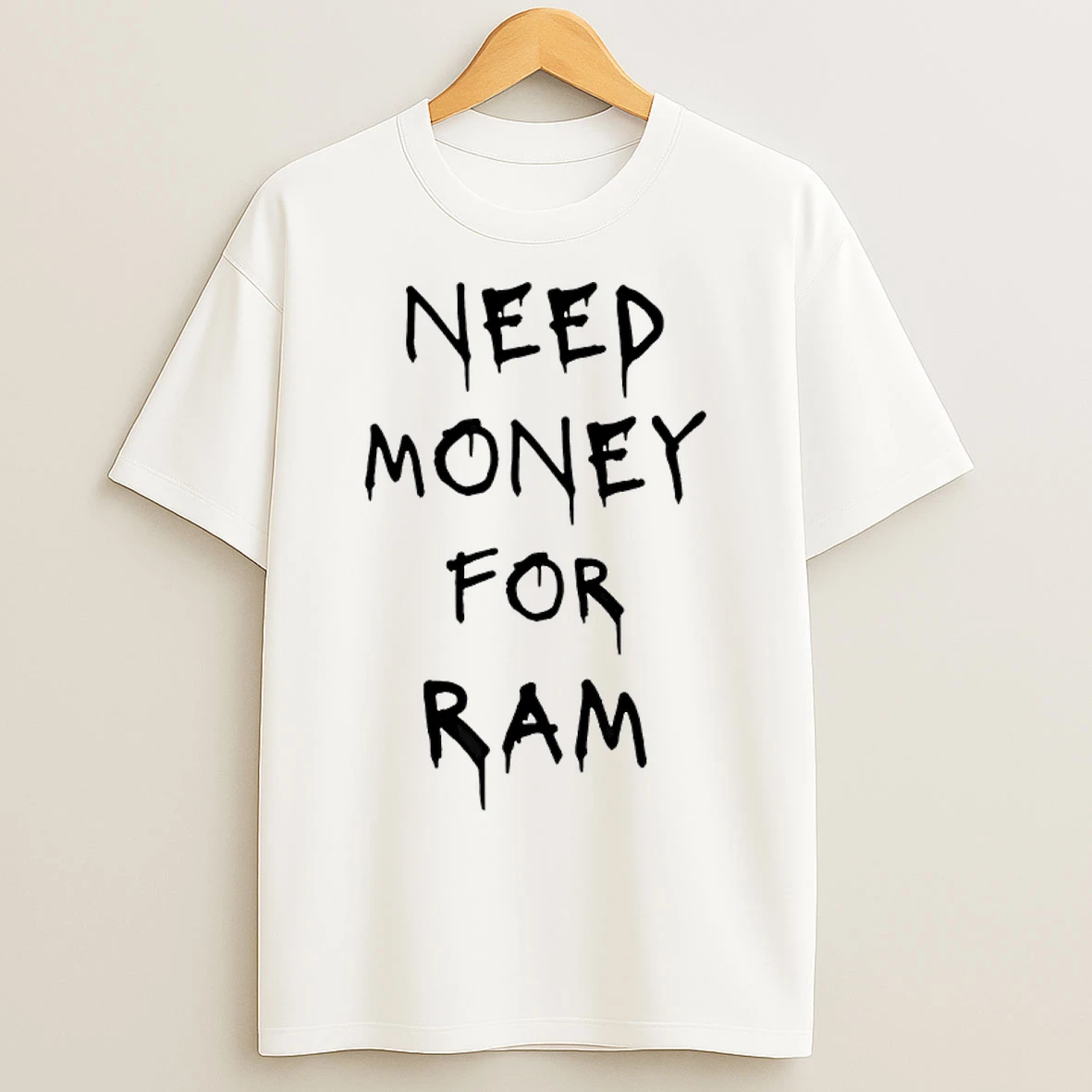 Classic Need Money For Ram T Shirts