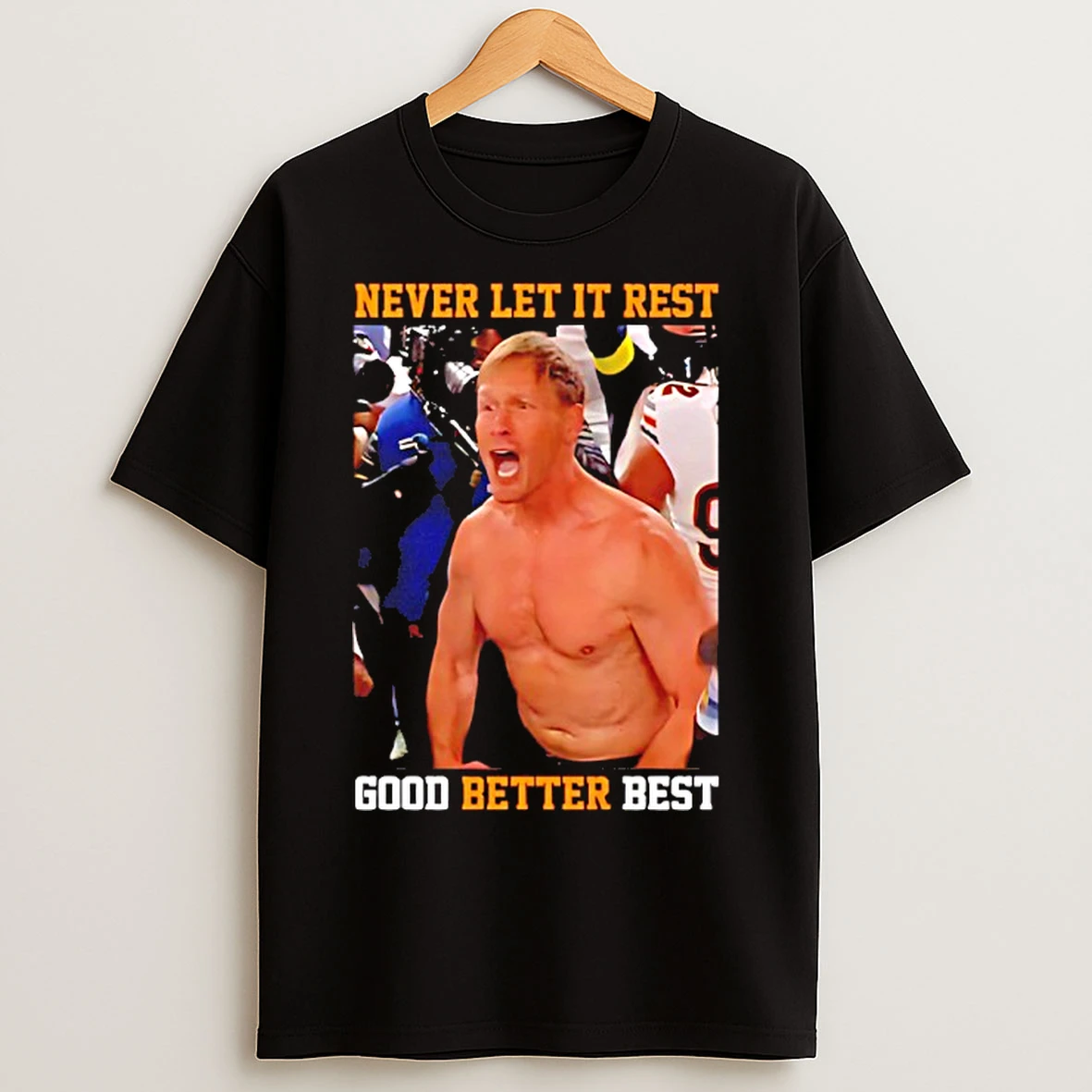 Classic Never Let It Rest Good Better Best Ben Johnson Chicago Bears T Shirts