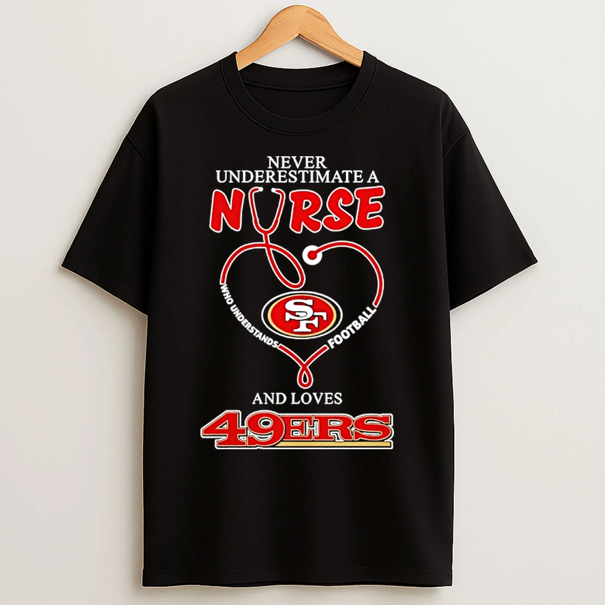 Classic Never Underestimate A Nurse Who Understands And Loves San Francisco 49ers Football T Shirts