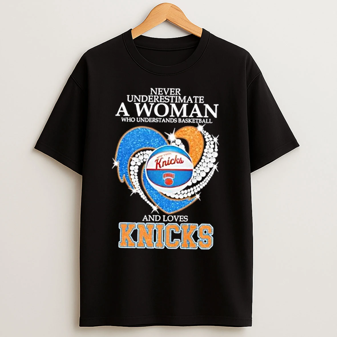 Classic Never Underestimate A Woman Who Understands Basketball And Loves New York Knicks Diamond Heart T Shirts